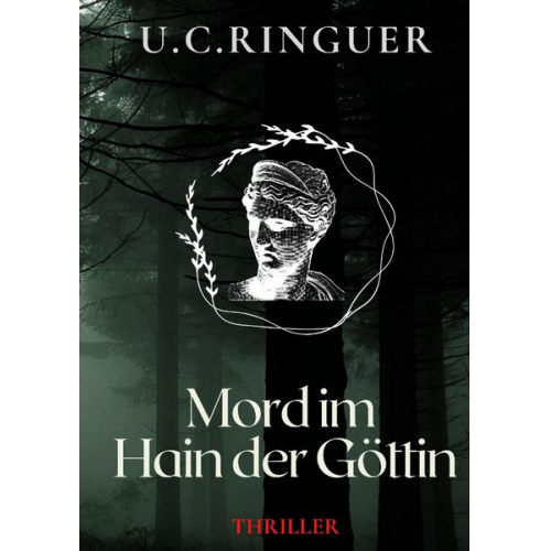 U.C. Ringuer - Mord im Hain der Göttin