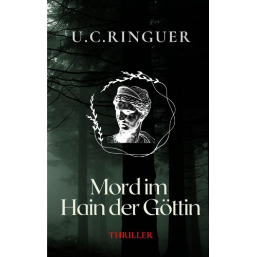 U.C. Ringuer - Mord im Hain der Göttin