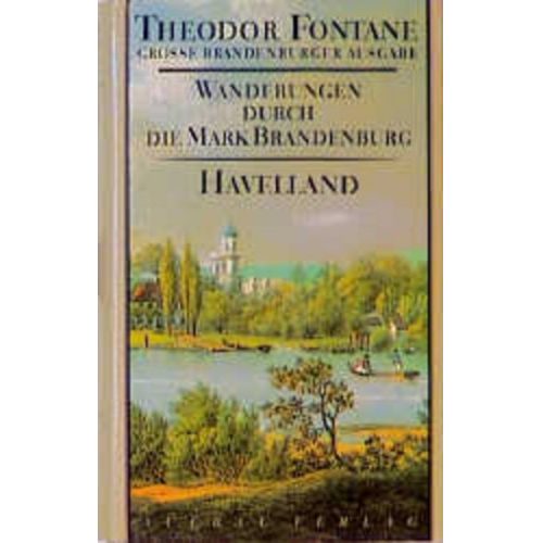 Theodor Fontane - Wanderungen durch die Mark Brandenburg, Band 3