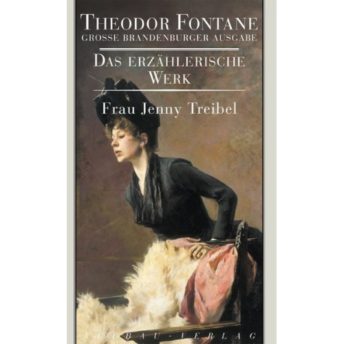 Theodor Fontane - Frau Jenny Treibel oder Wo sich Herz zum Herzen find't