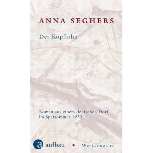 Anna Seghers - Der Kopflohn