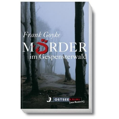 Frank Goyke - Mörder im Gespensterwald