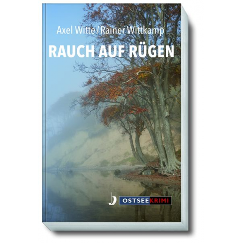 Axel Witte Rainer Wittkamp - Rauch auf Rügen