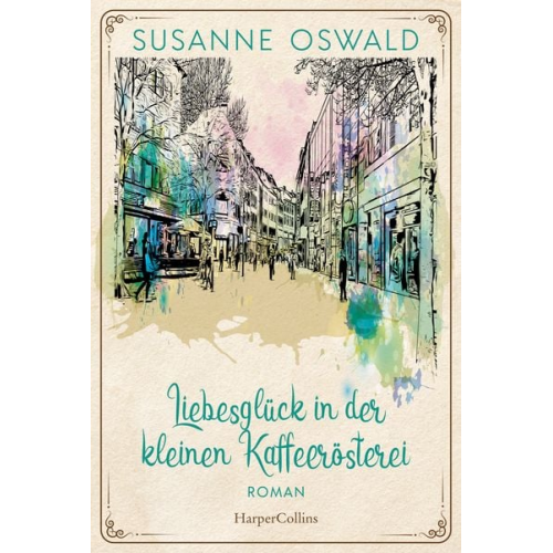 Susanne Oswald - Liebesglück in der kleinen Kaffeerösterei