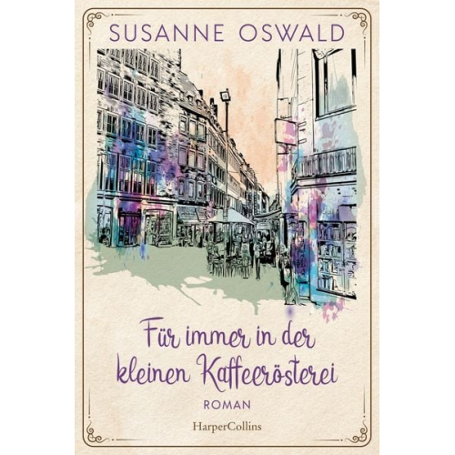 Susanne Oswald - Für immer in der kleinen Kaffeerösterei