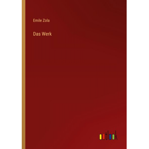 Emile Zola - Das Werk