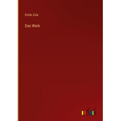 Emile Zola - Das Werk