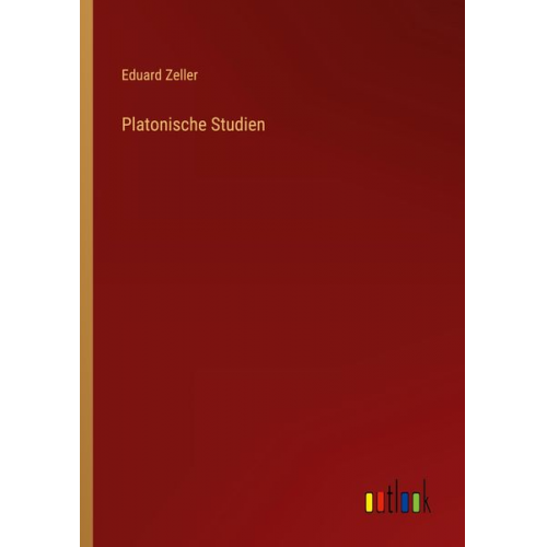 Eduard Zeller - Platonische Studien