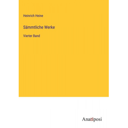 Heinrich Heine - Sämmtliche Werke