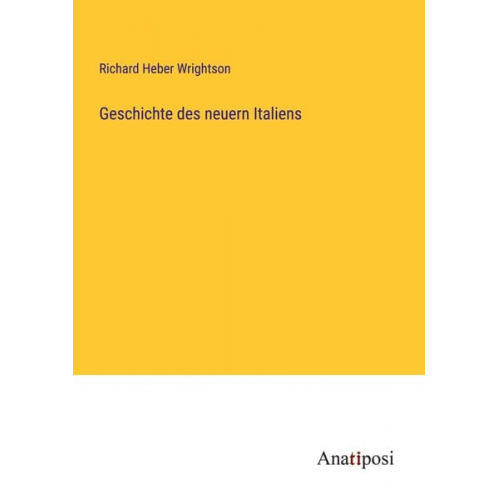 Richard Heber Wrightson - Geschichte des neuern Italiens