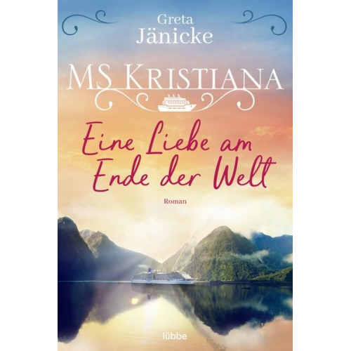 Greta Jänicke - MS Kristiana - Eine Liebe am Ende der Welt