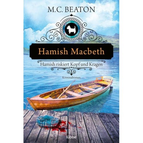M. C. Beaton - Hamish Macbeth riskiert Kopf und Kragen
