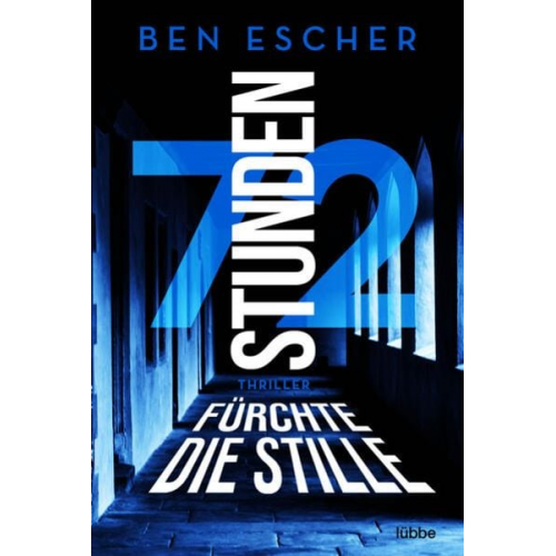 Ben Escher - 72 Stunden - Fürchte die Stille