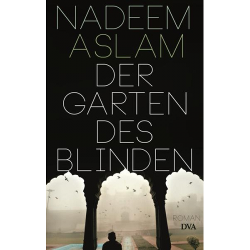 Nadeem Aslam - Der Garten des Blinden