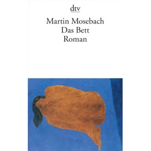 Martin Mosebach - Das Bett