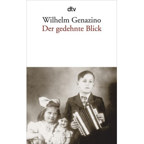 Wilhelm Genazino - Der gedehnte Blick