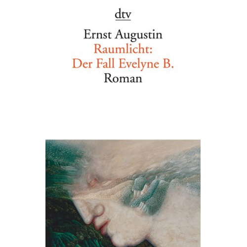 Ernst Augustin - Raumlicht: Der Fall Evelyne B.