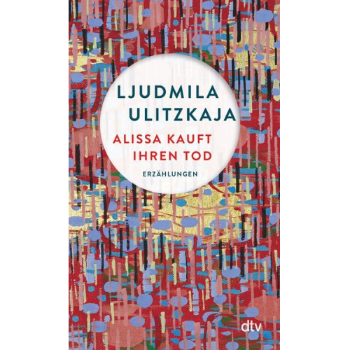 Ljudmila Ulitzkaja - Alissa kauft ihren Tod