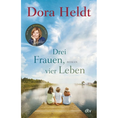 Dora Heldt - Drei Frauen, vier Leben