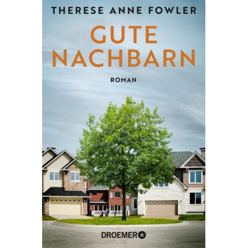 Therese Anne Fowler - Gute Nachbarn