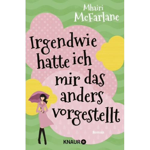 Mhairi McFarlane - Irgendwie hatte ich mir das anders vorgestellt