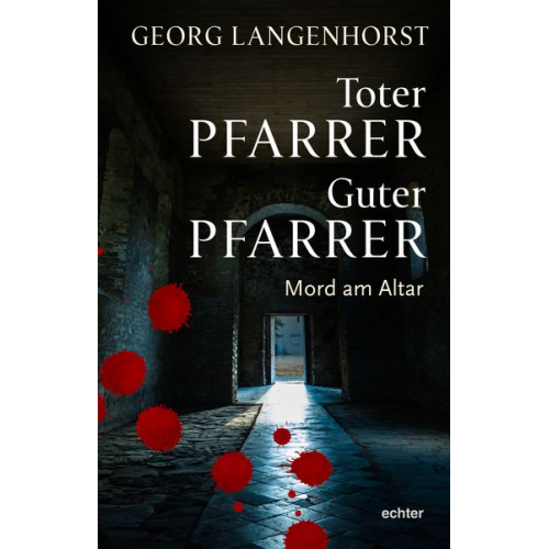 Georg Langenhorst - Toter Pfarrer – Guter Pfarrer