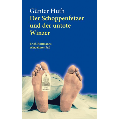 Günter Huth - Der Schoppenfetzer und der untote Winzer