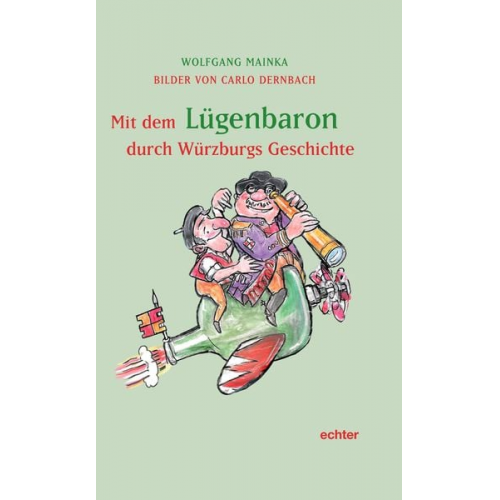 Wolfgang Mainka - Mit dem Lügenbaron durch Würzburgs Geschichte