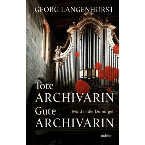 Georg Langenhorst - Tote Archivarin – Gute Archivarin