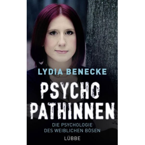 Lydia Benecke - Psychopathinnen
