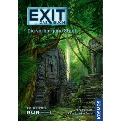 Inka Brand Markus Brand Anna Maybach - EXIT® - Das Buch: Die verborgene Stadt