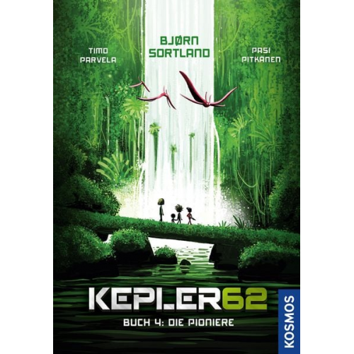 Timo Parvela Bjørn Sortland - Kepler62 - Buch 4: Die Pioniere