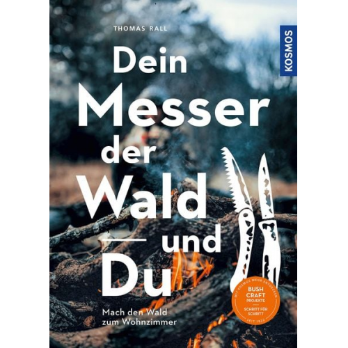 Thomas Rall - Dein Messer, der Wald und Du