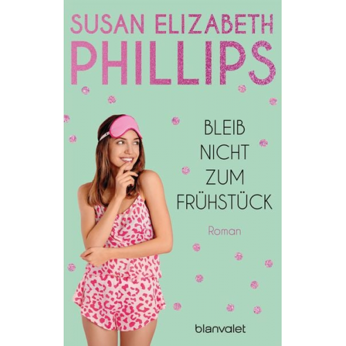 Susan Elizabeth Phillips - Bleib nicht zum Frühstück