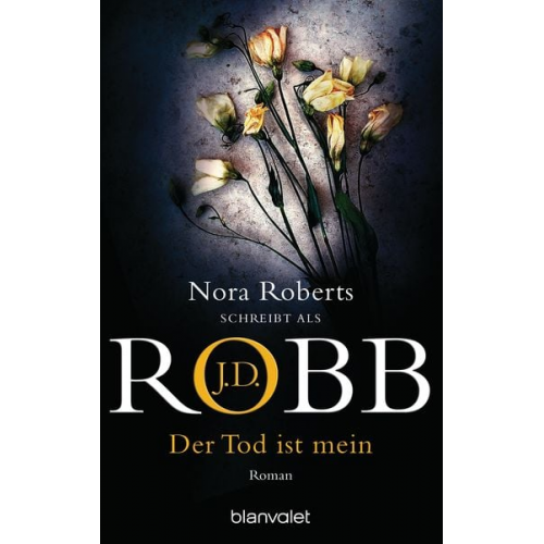 J.D. Robb - Der Tod ist mein / Eve Dallas Band 8