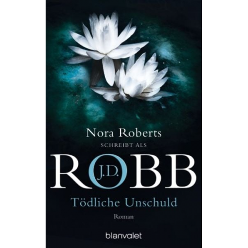 J.D. Robb - Tödliche Unschuld / Eve Dallas Band 15