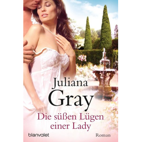 Juliana Gray - Die süßen Lügen einer Lady