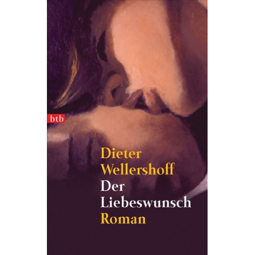 Dieter Wellershoff - Der Liebeswunsch