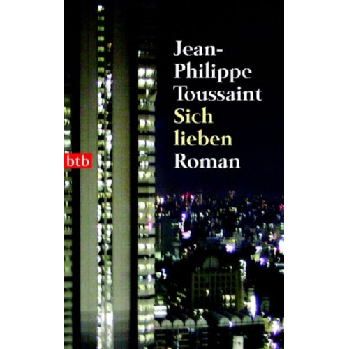 Jean-Philippe Toussaint - Sich lieben