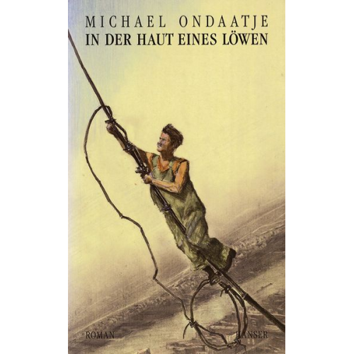 Michael Ondaatje - In der Haut eines Löwen