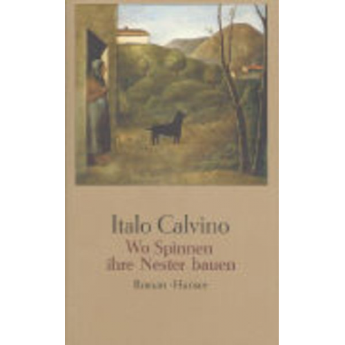 Italo Calvino - Wo Spinnen ihre Nester bauen