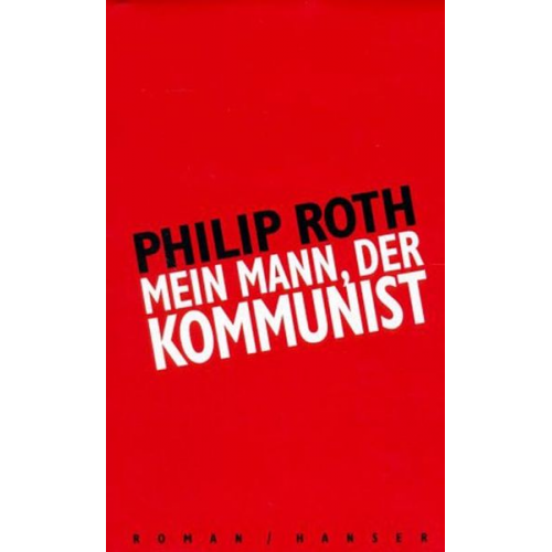 Philip Roth - Mein Mann, der Kommunist