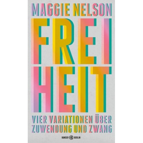 Maggie Nelson - Freiheit