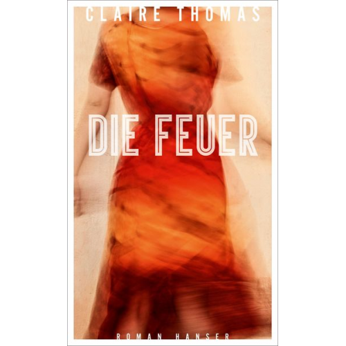 Claire Thomas - Die Feuer