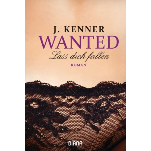 J. Kenner - Lass dich fallen / Wanted Bd. 3