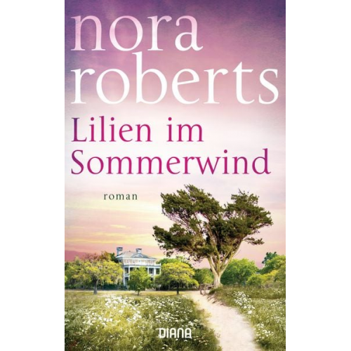 Nora Roberts - Lilien im Sommerwind