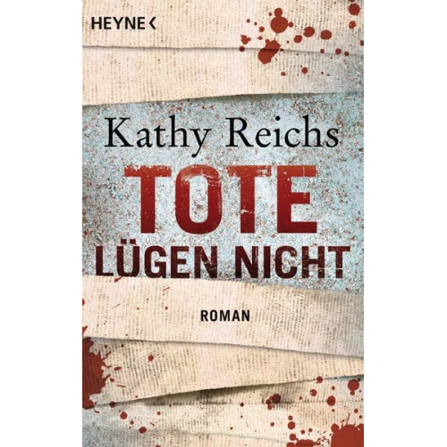 Kathy Reichs - Tote lügen nicht / Tempe Brennan Band 1