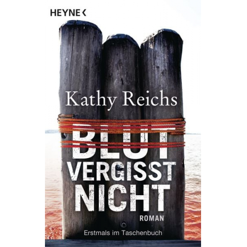 Kathy Reichs - Blut vergisst nicht / Tempe Brennan Band 13