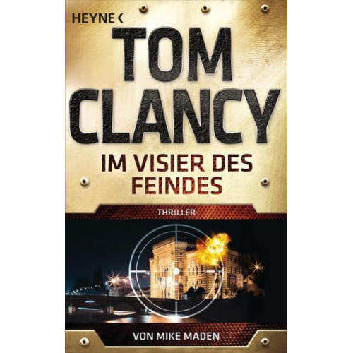 Tom Clancy Mike Maden - Im Visier des Feindes