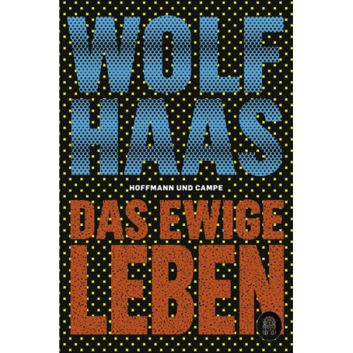Wolf Haas - Das ewige Leben